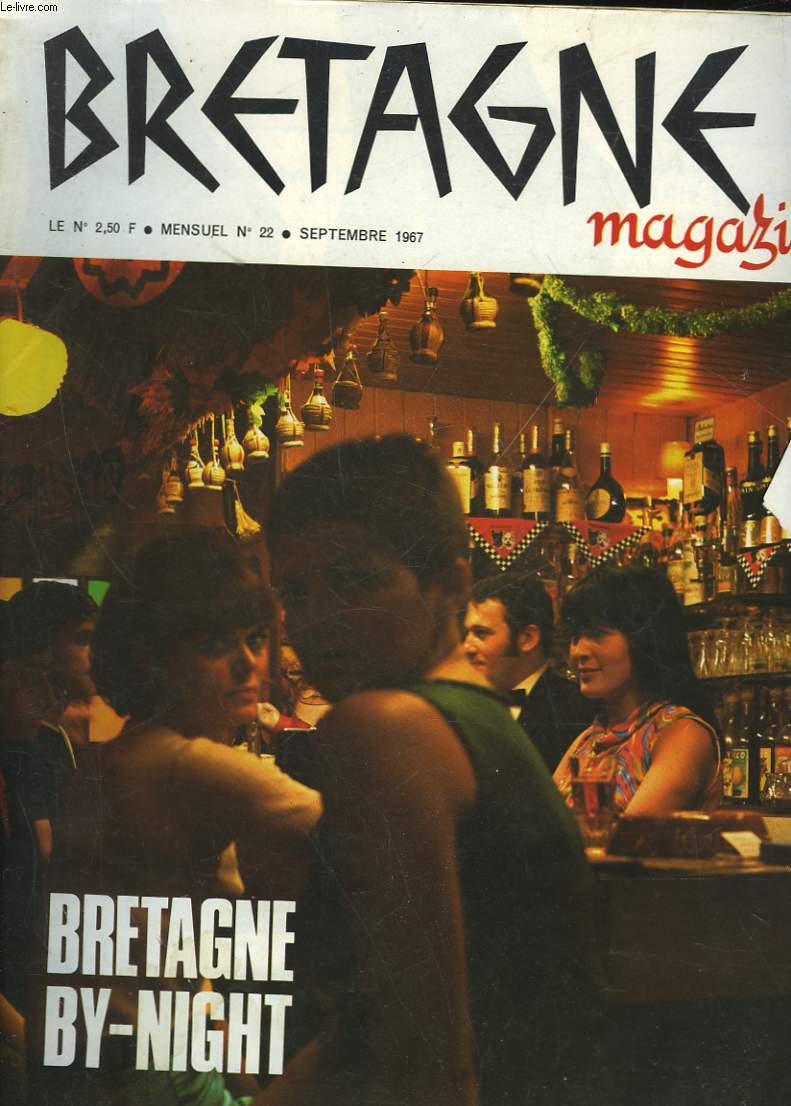 BRETAGNE MAGAZINE - MENSUEL N22 - BRETAGNE BY-NIGHT