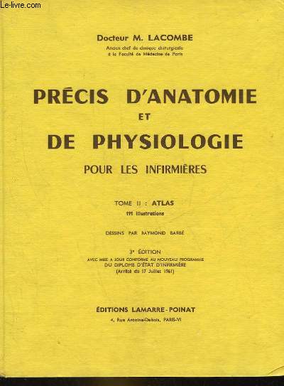 PRECIS D'ANATOMIE ET DE PHYSIOLOGIE POUR LES INFIRMIERES - TOME 2 : ATLAS