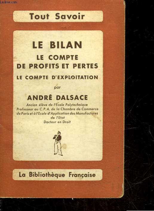 LE BILAN - LE COMPTE DE PROFITS ET DE PERTES - LE COMPTE D'EXPLOITATION