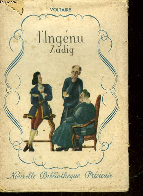 L'INGENU - ZADIG - LE MONDE COMME IL VA - LA SAGESSE HUMAINE