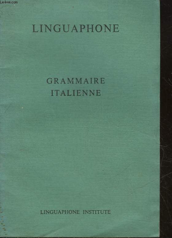 LINGUAPHONE - GRAMMAIRE ITALIENNE