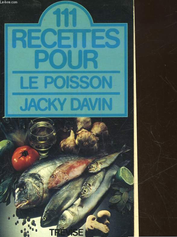 111 RECETTES POUR LE POISSON