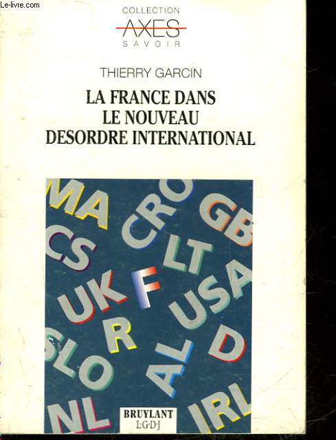 LA FRANCE DANS LE NOUVEAU DESORDRE INTERNATIONAL