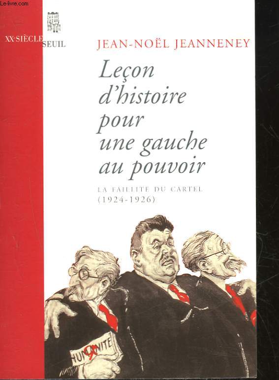 LECON D4HISTOIRE POUR UNE GAUCHE AU POUVOIR - LA FAILLITE DU CARTEL 1924-1928