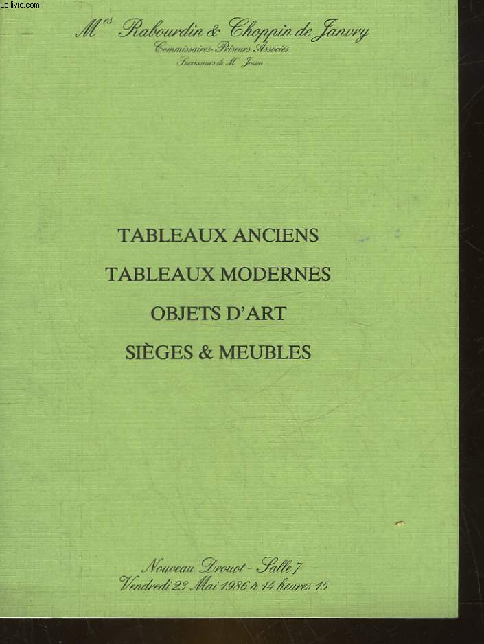 1 CATALOGUE DE VENTE AUX ENCHERES - TABLEAUX ANCIENS - TABLEAUX MODERNES - OBJETS D'ART - BEL ENSEMBLE DE MOBILIER DU 18 SIECLE