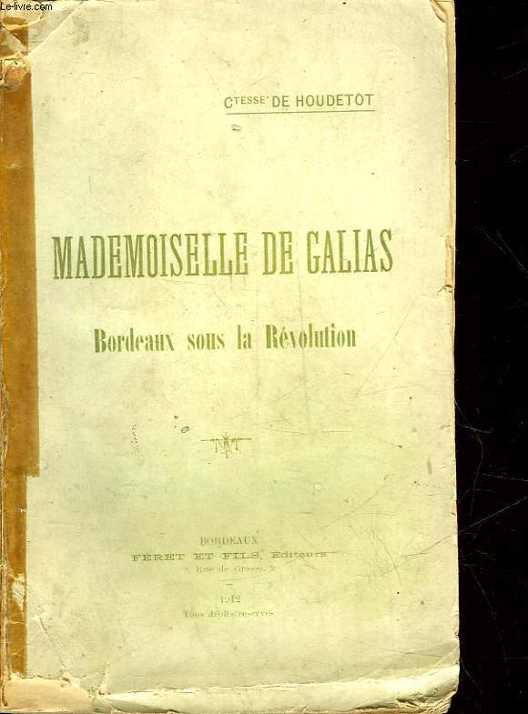 MADEMOISELLE DE GALIAS -BORDEAUX SOUS LA REVOLUTION