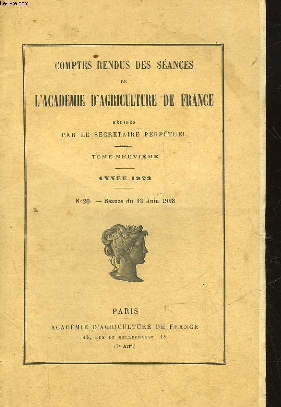 COMPTES RENDUS HEBDOMADAIRES DES SEANCES DE L'ACADEMIE D'AGRICULTURE DE FRANCE (MINISTERE DE L'AGRICULTURE) - ANNEE 1923 - N20 - SEANCE DU 13 JUIN 1923