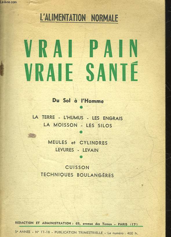 L'ALIMENTATION NORMALE - VRAI PAIN - VRAIE SANTE - DU SOL A L'HOMME - 5 ANNEE - N17-18