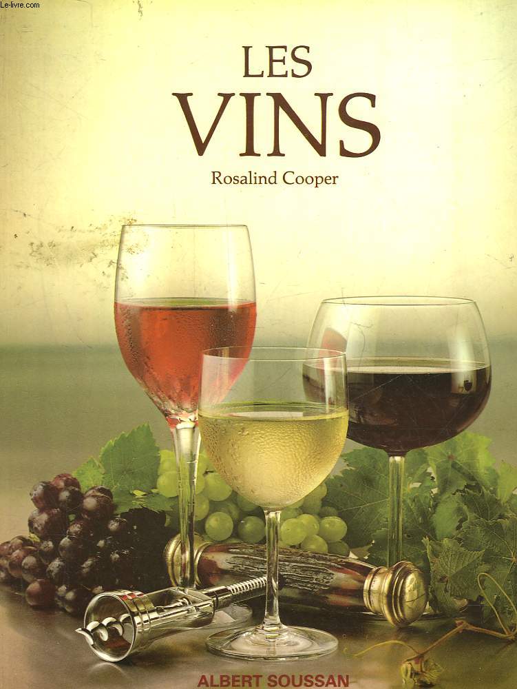 LES VINS COMMENT LES CHOISIRS ET APPRECIER LE VIN