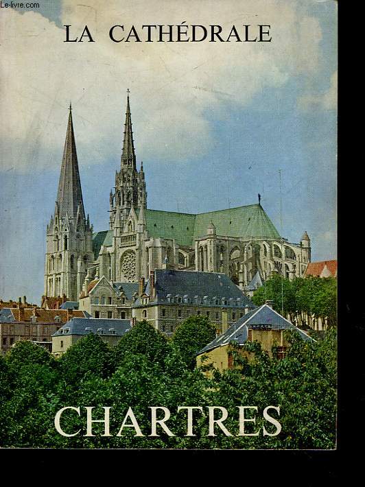 MONOGRAPHIE DE LA CATHEDRALE DE CHARTRES