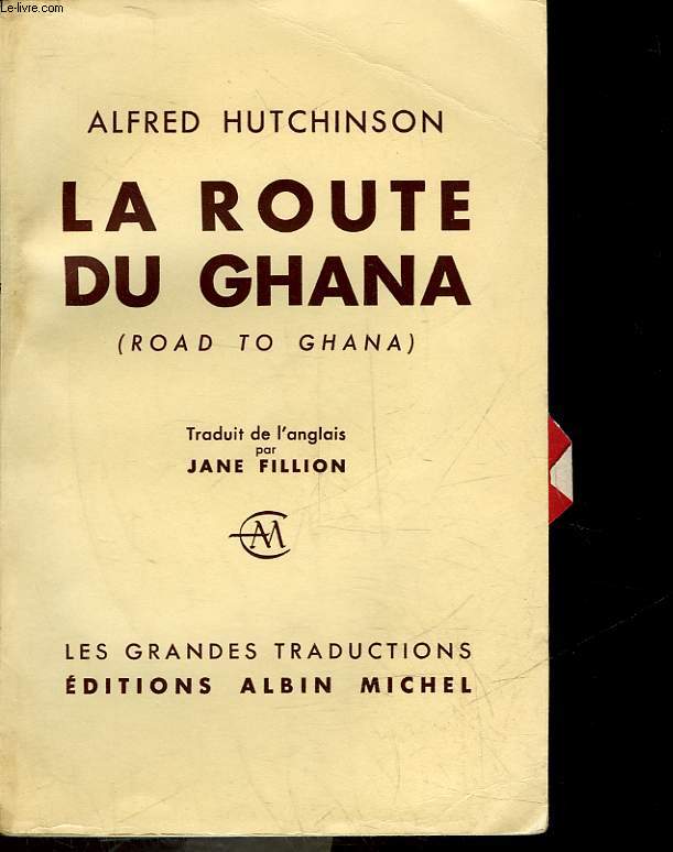 LA ROUTE DU GHANA - ROAD TO GHANA