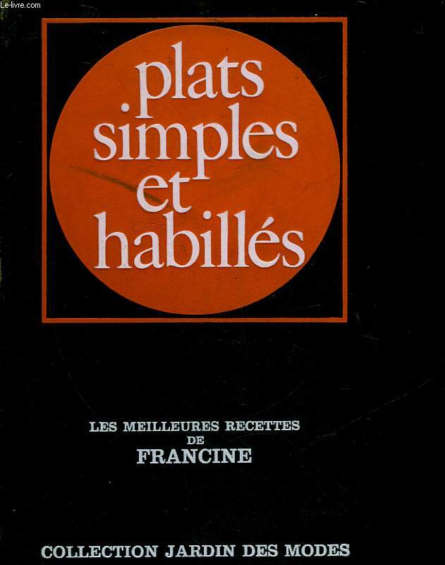 PLATS SIMPLES ET HABILLES