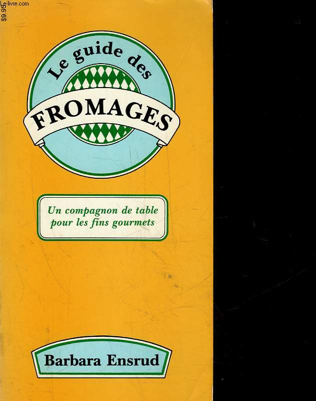 LE GUIDE DES FROMAGES