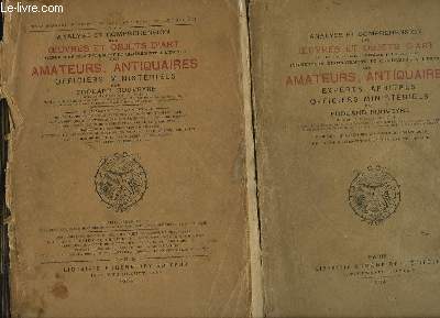 ANALYSE ET COMPREHENSION DES OEUVRES ET OBJETS D'ART PRESENTEES DISTINCTEMENT ET CLAIREMENT A L'ESPRIT DES AMATEURS ANTIQUAIRES, EXPERTS, ARBITRES, OFFICIERS MINISTERIELS - 2 TOMES