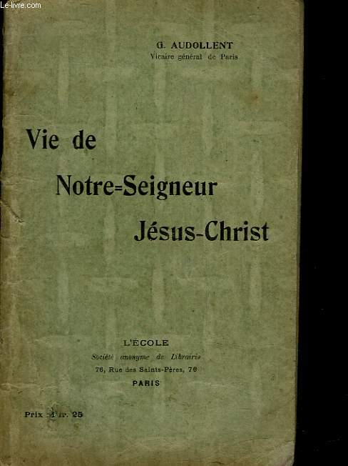 VIE DE NOTRE-SEIGNEUR JESUS-CHRIST