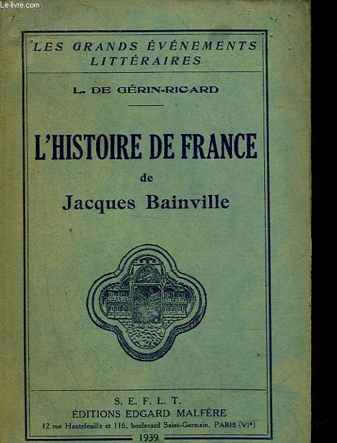 L'HISTOIRE DE FRANCE DE JACQUES BAINSVILLE