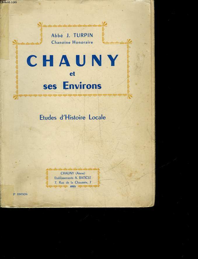 CHAUNY ET SES ENVIRONS - ETUDES D'HISTOIRE LOCALE