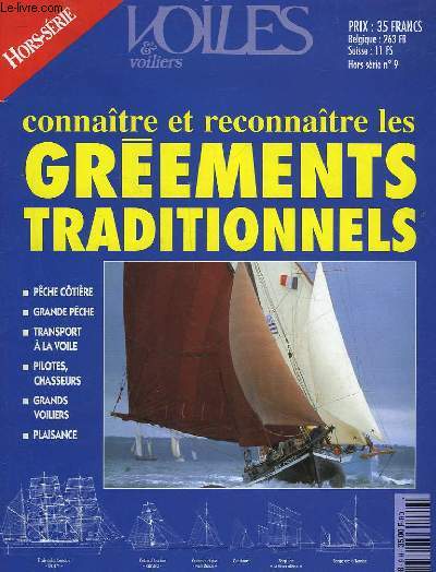 VOILES ET VOILIERS - HORS SERIES - N9 - CONNAITRE ET RECONNAITRE LES GREEMENTS TRADITIONNELS