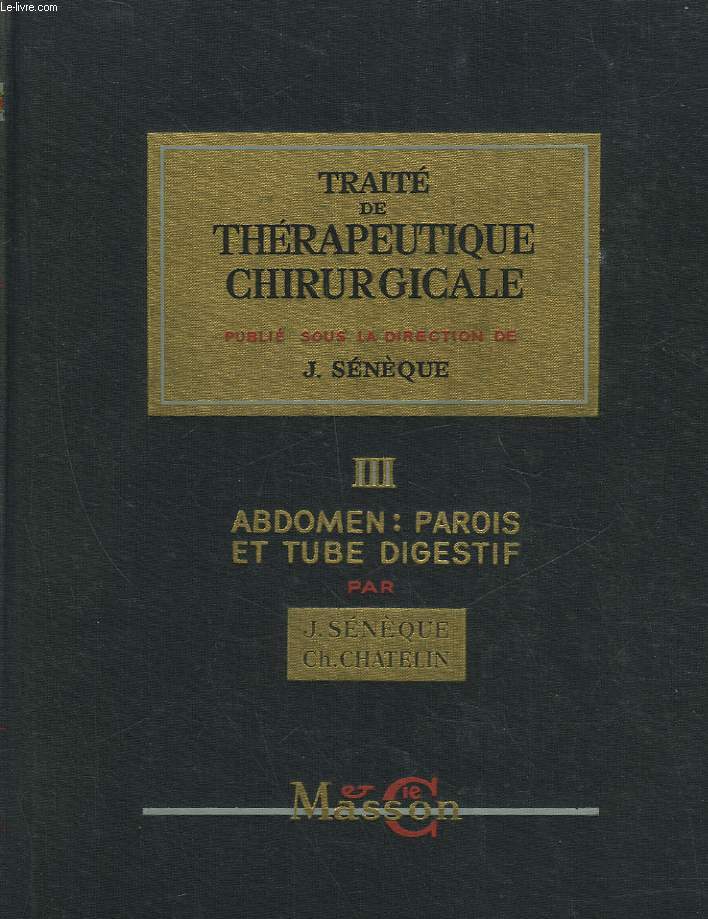 TRAITE DE THERAPEUTIQUE CHIRURGICALE - TOME 2 - ABDOMEN : PAROIS ET TUBE DIGESTIF