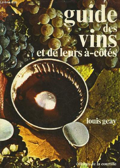 LE GUIDE DES VINS ET DE LEURS A COTES