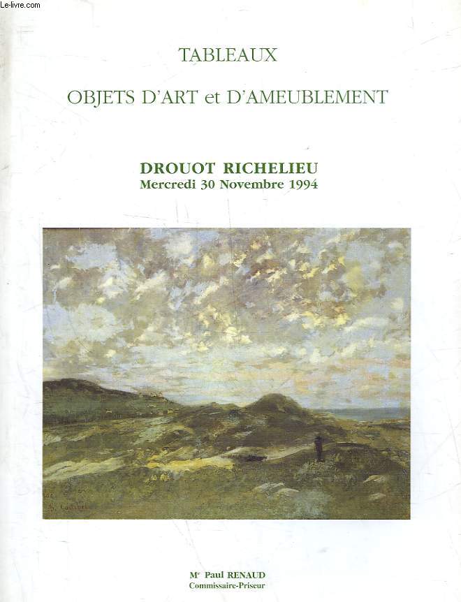 1 CATALOGUE DE VENTE AUX ENCHERES - TABLEAUX MODERNES - TABLAUX ANCIENS ET 19 SIECLE S- OBJETS D'ART 17 ET 19 SIECLE - BEL AMEUBLEMENT D'EPOQUE ET DE STYLE