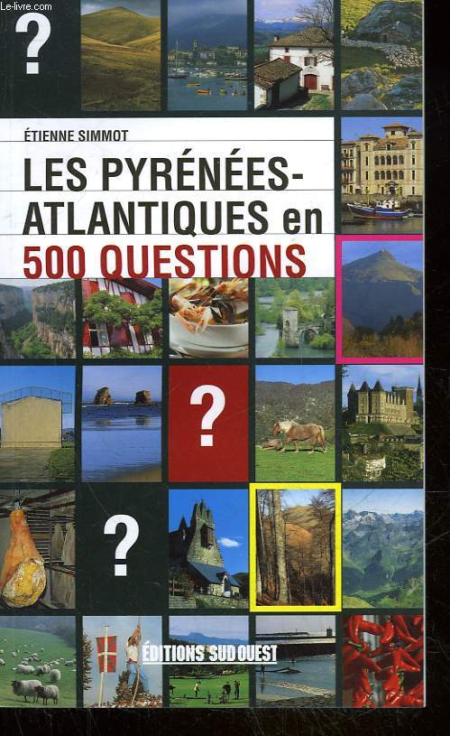 LES PYRENEES-ATLANTIQUES EN 500 QUESTIONS