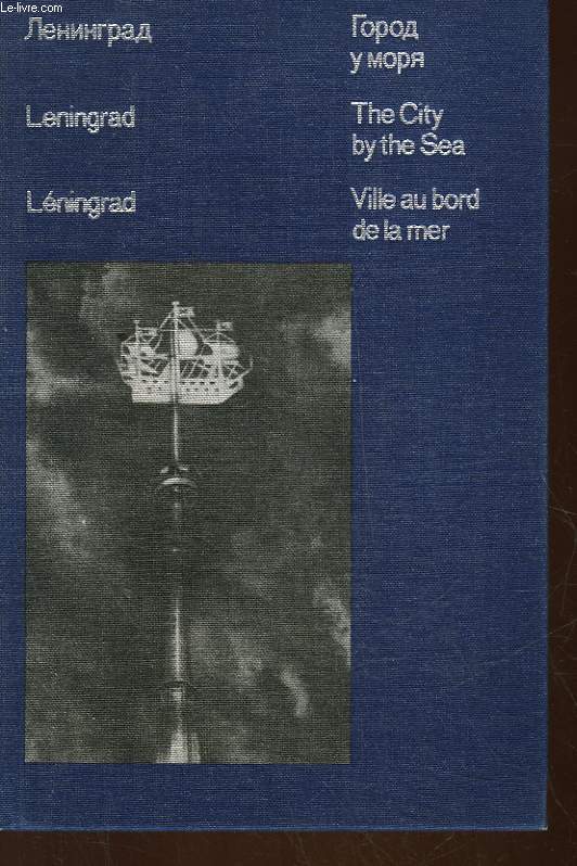 LENINGRAD - VILLE AU BORD DE LA MER