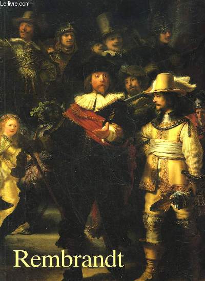 REMBRANDT 1606-1669 - LE MYSTERE DE L'APPARITION