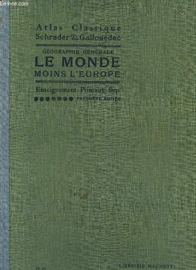 ENSEIGNEMENT PRIMAIRE SUPERIEUR - 1 ANNEE - GEOGRAPHIE GENERALE - LE MONDE MOINS L'EUROPE