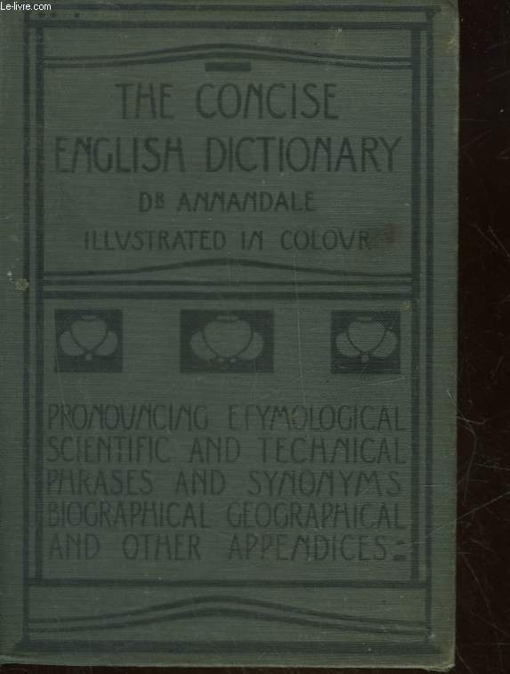 THE CONCISE ENGLISH DICTIONARY - LITERARY SCIENTIFIC AND TECHICAL