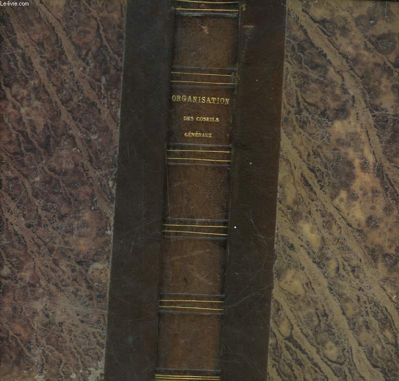 DE L'ORGANISATION ET DES ATTRIBUTIONS DES CONSEILS GENERAUX DE DEPARTEMENT ET DE CONSEILS D'ARRONDISSEMENT