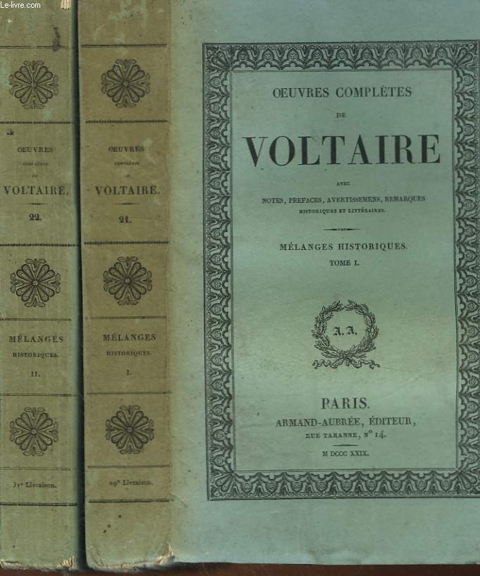 OEUVRES COMPLETES DE VOLTAIRE - 21 - 22 - MELANGES HISTORIQUES 1 ET 2 - AVEC NOTES, PREFACES AVERTISSEMENT REMARQUES HSTORIQUES ET LITTERAIRE