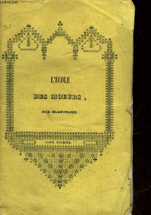 L'ECOLE DES MOEURS OU REFLEXIONS MORALES ET HISTORIQUES SUR LES MAXIMES DE LA SAGESSE - 3 TOMES