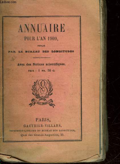 ANNUAIRE POUR L'AN 1909, POUBLI2 PAR LE BUREAU DES LONGITUDES