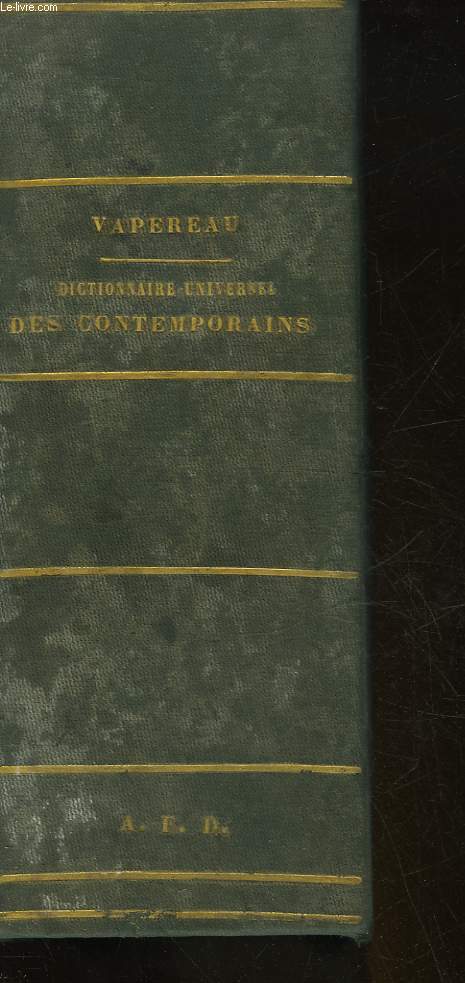 DICTIONNAIRE UNIVERSEL DES CONTEMPORAINS CONTENANT TOUTES LES PERSONNES NOTABLES DE LA FRANCE ET DES PAYS ETRANGERS