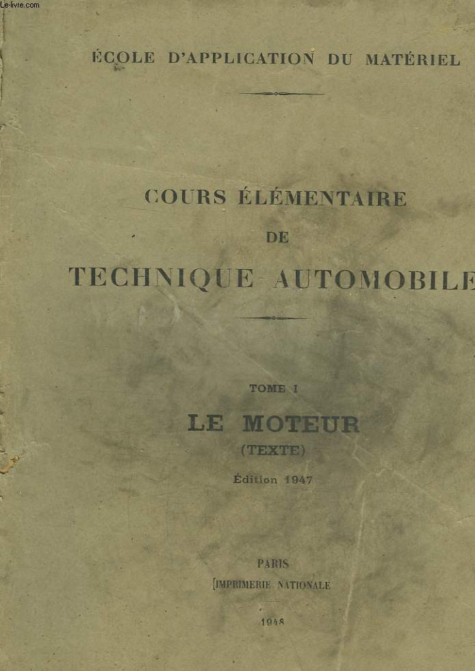 COURS ELEMENTAIRE DE TECHNIQUE AUTOMOBILE - TOME 1 - LE MOTEUR (TEXTE)