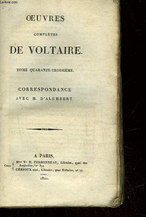 OEUVRES DE VOLTAIRE - TOME 43 - CORRESPONDANCE AVEC M. D'ALEMBERT