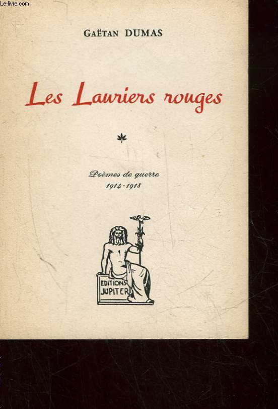 LES LAURIERS ROUGES - POEMES DE GUERRE 1914-1918