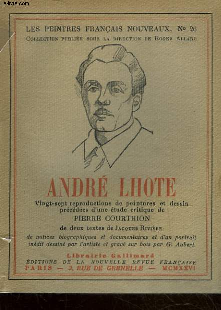ANDRE LHOTE - 27 REPRODUCTIONS DE PEINTURES ET DESSIN PRECEDEES D'UNE ETUDES CRITIQUE DE PIERRE COURTHON