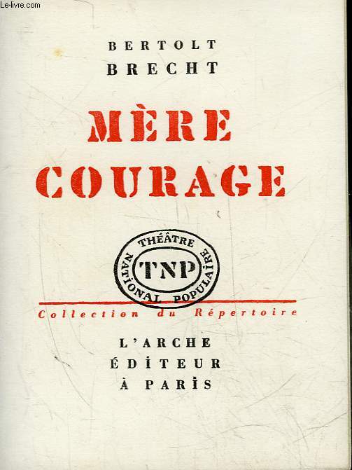 MERE COURAGE ET SES ENFANTS - CHRONIQUE DE LA GUERRE DE 30 ANS EN 12 TABLEAUX