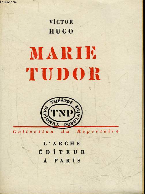 MARIE TUDOR - DRAME EN 3 ACTES