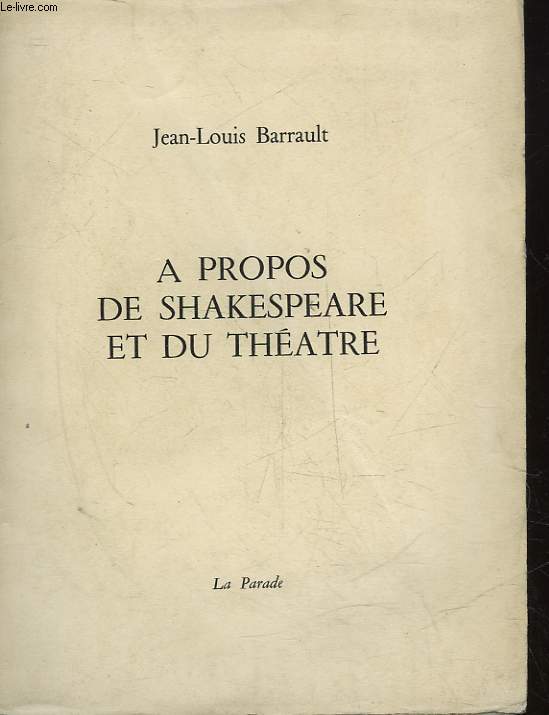 A PROPOS DE SHAKESPEARE ET DU THEATRE