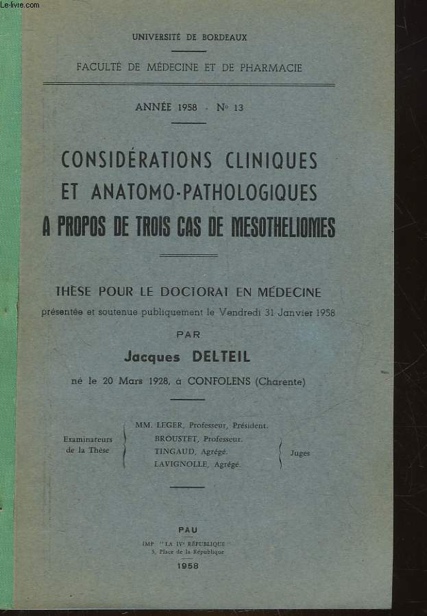 CONSIDERATIONS CLINIQUES ET ANATOMO-PATHOLOGIQUES A PROPOS DE TROIS CAS DE MESOTHELIOMES