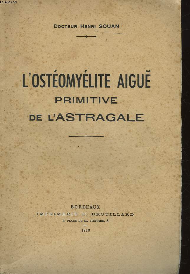 L'OSTEOMYELITE AIGUE PRIMITIVE DE L'ASTAGALE