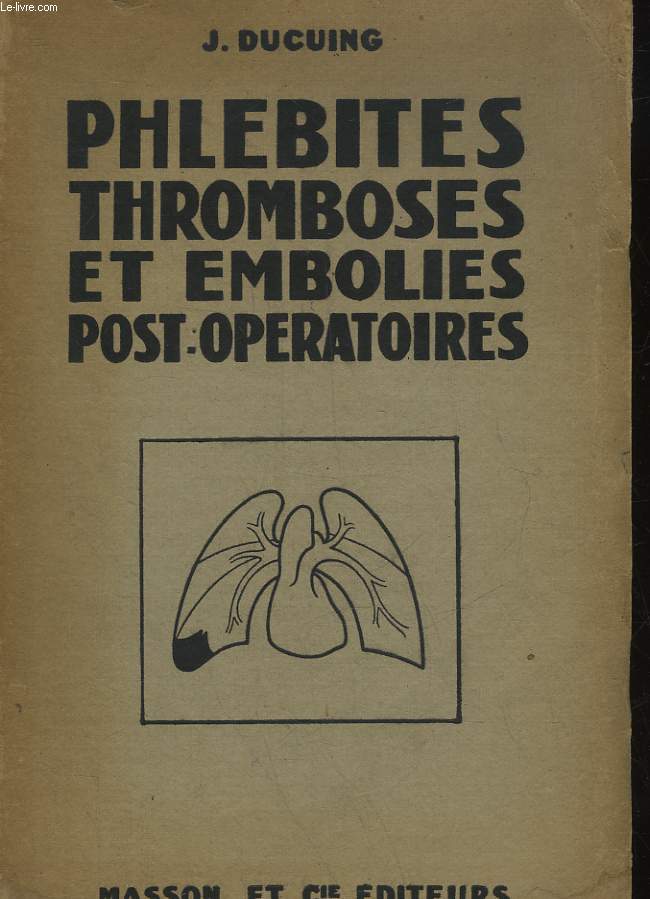 PHLEBITES THROMBOSES ET EMBOLIES POST-OPERATOIRES