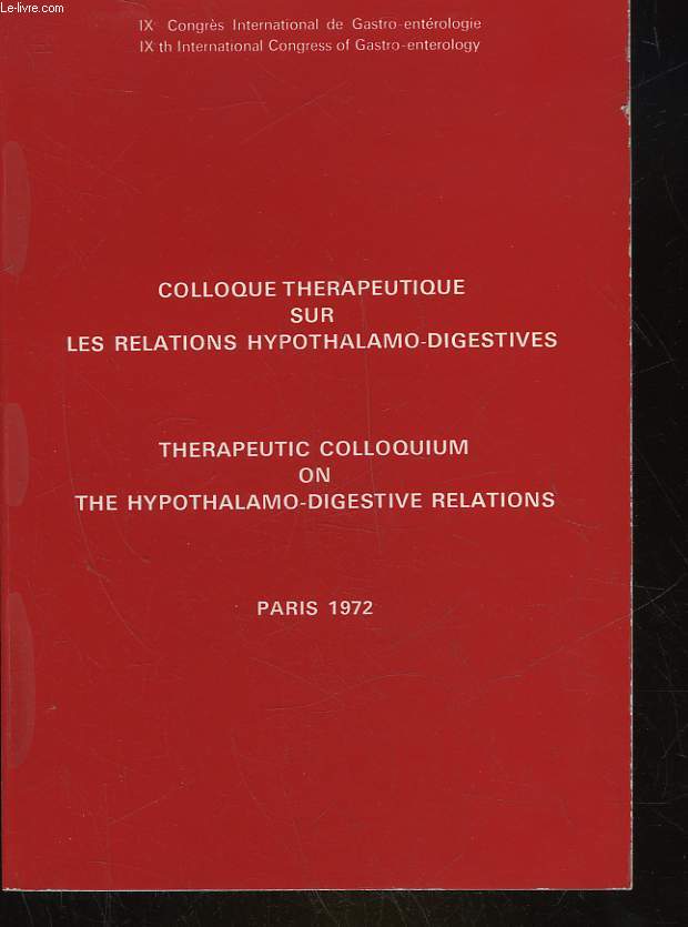 COLLOQUE THERAPEUTIQUE SUR LES RELATIONS HYPOTHALAMO-DIGESTIVES