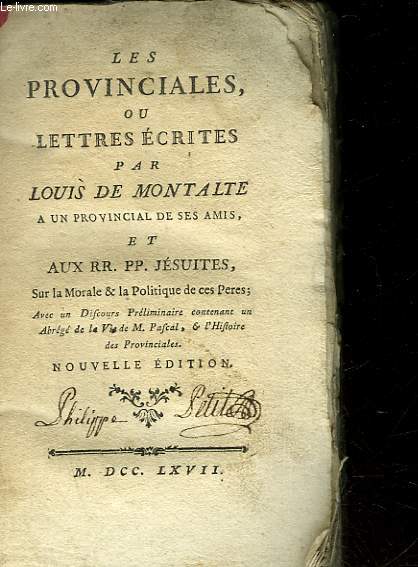 LES PROVINCIALES, OU LETTES ECRITES A UN PROVINCIALE DE SES AMIS ET AUX RR. PP. JESUITES