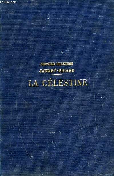 LA CELESTINE TRAGI-COMEDIE DE CALLIXTE ET MELIBEE
