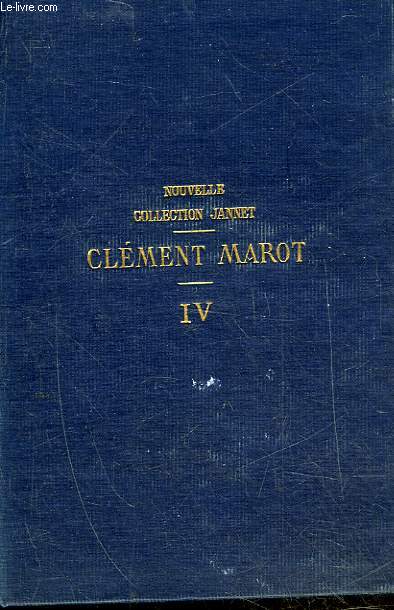 OEUVRES COMPLETES DE CLEMENT MAROT - TOME 4
