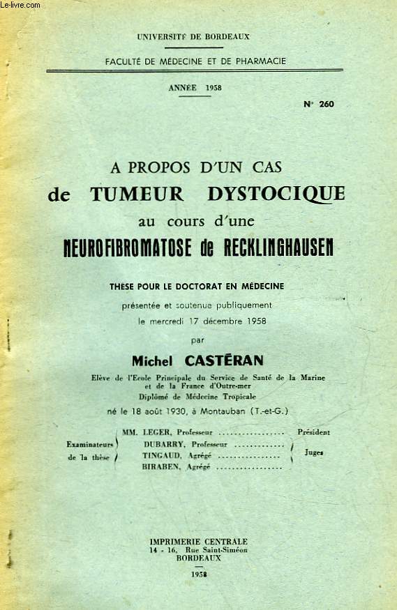 A PROPOS D'UN CAS DE TUMEUR DYSTOCIQUE AU COURS D'UNE NEUROFIBROMATOSE DE RECKLINGHAUSEN - N260